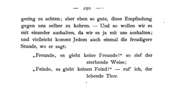 Friedrich Nietzsche, ‘Menschliches, Allzumenschliches’, Vol. I, Leipzig, 1886, §376, p. 290.