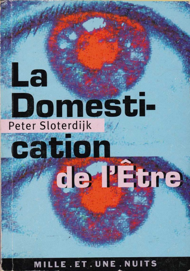 Front cover for the first French edition of ‘La domestication de l'être’ by Peter Sloterdijk (Paris: Mille et une nuits, 2000)