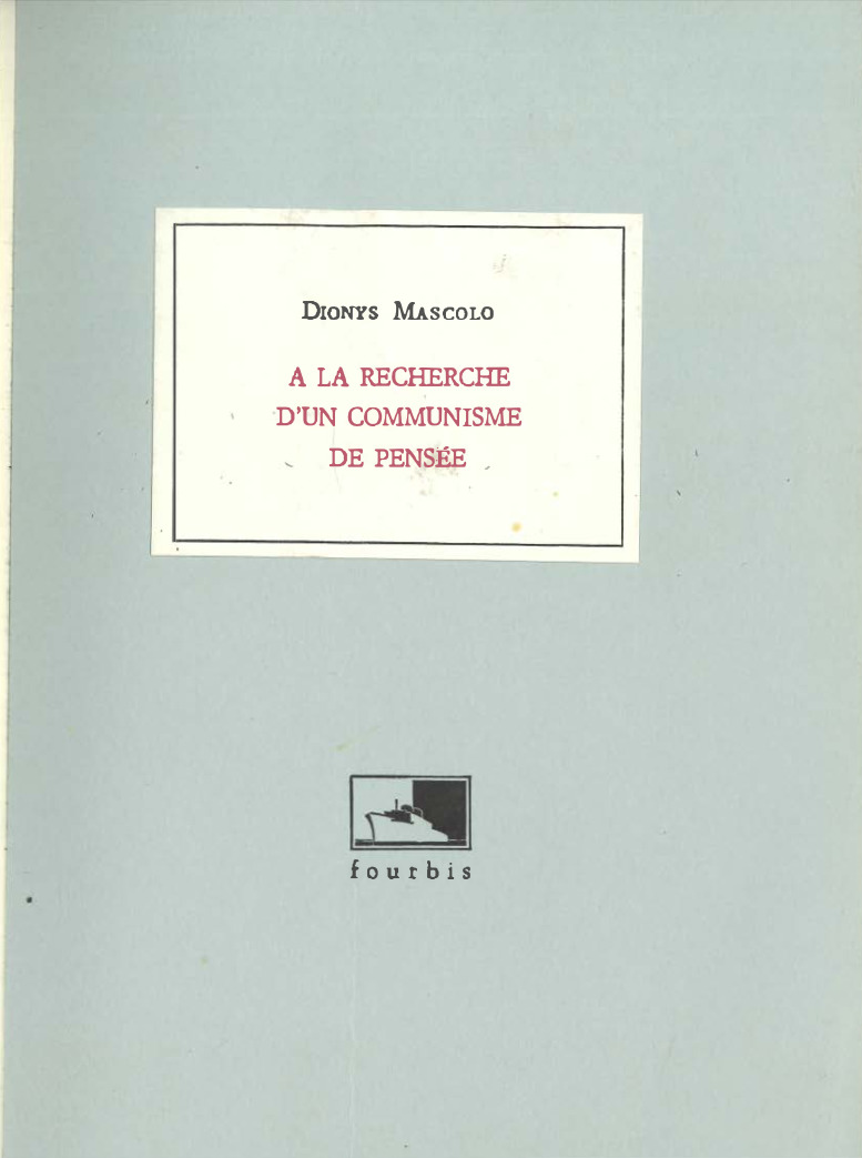 Cover for the book À la recherche d'un communisme de pensée: entêtements by Dionys Mascolo (1993)